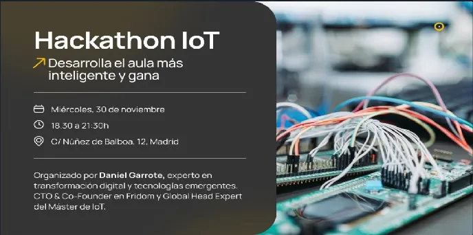 ¡Hackathon de IoT! Desarrolla el aula más inteligente y gana.